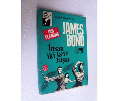 JAMES BOND İNSAN İKİ KERE YAŞAR Ian Fleming BAŞAK 1 2x