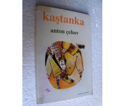 KAŞTANKA Anton Çehov GÜNEŞLİ KİTAPLAR Y
