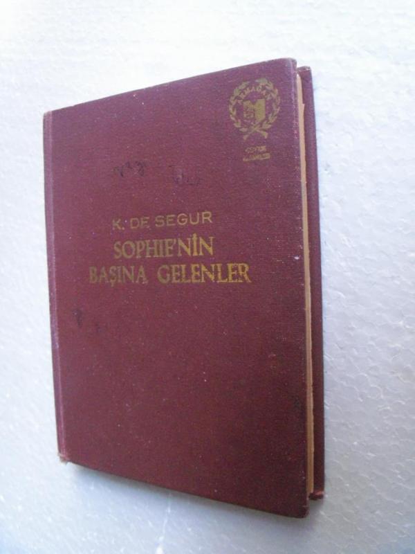 SOPHIE'NİN BAŞINA GELENLER - K. DE SEGUR neşriyat 1