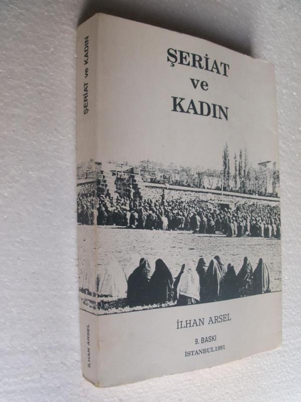 ŞERİAT VE KADIN - İLHAN ARSEL 1