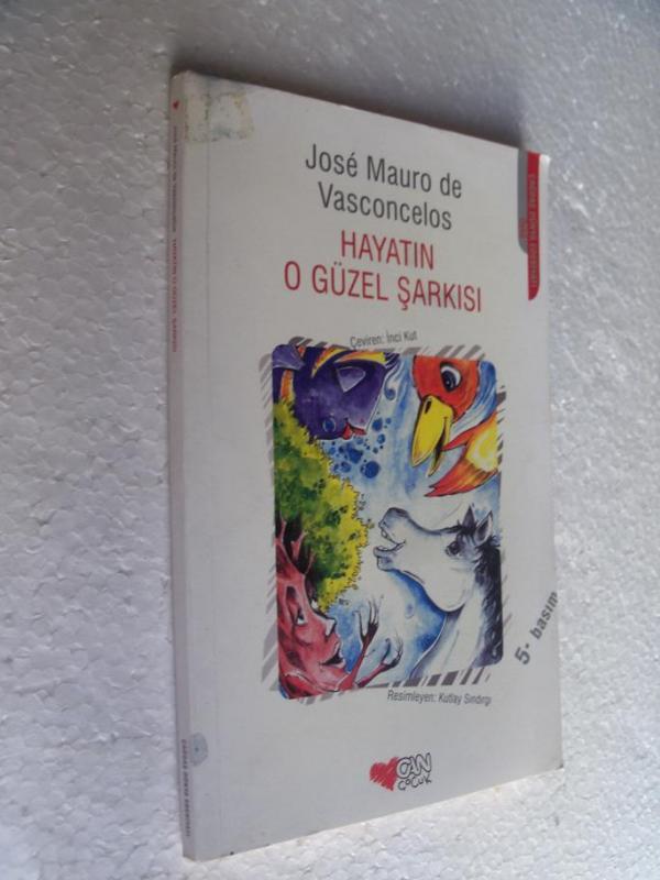 HAYATIN O GÜZEL ŞARKISI Jose Mauro De Vasconcelos 1