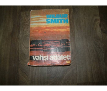 VAHŞİ ADALET WILBUR SMITH ALTIN YAYINLARI- 1982