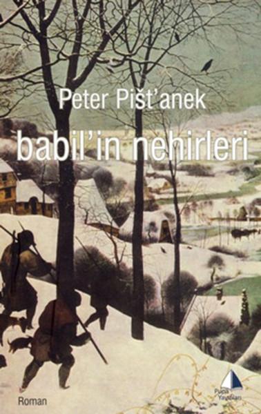 BABİL'İN NEHİRLERİ PETER PİST'ANEK 1