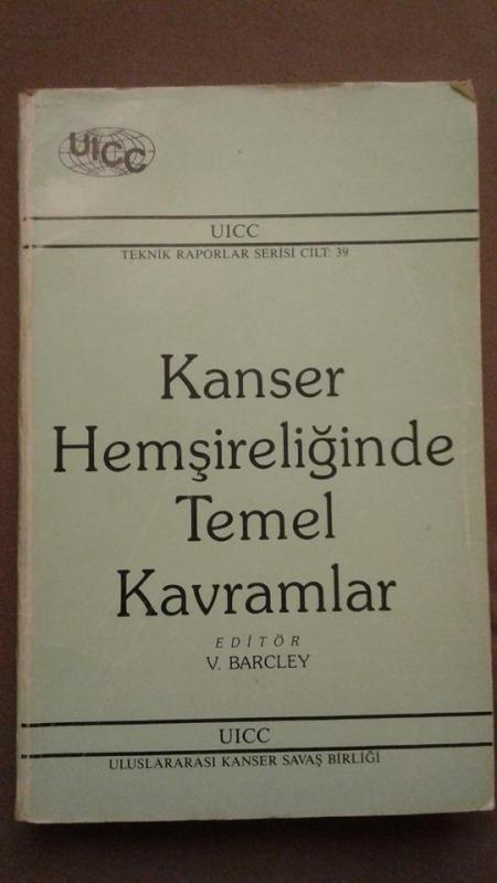 KANSER HEMŞİRELİĞİNDE TEMEL KAVRAMLAR, V. BARCLEY 1