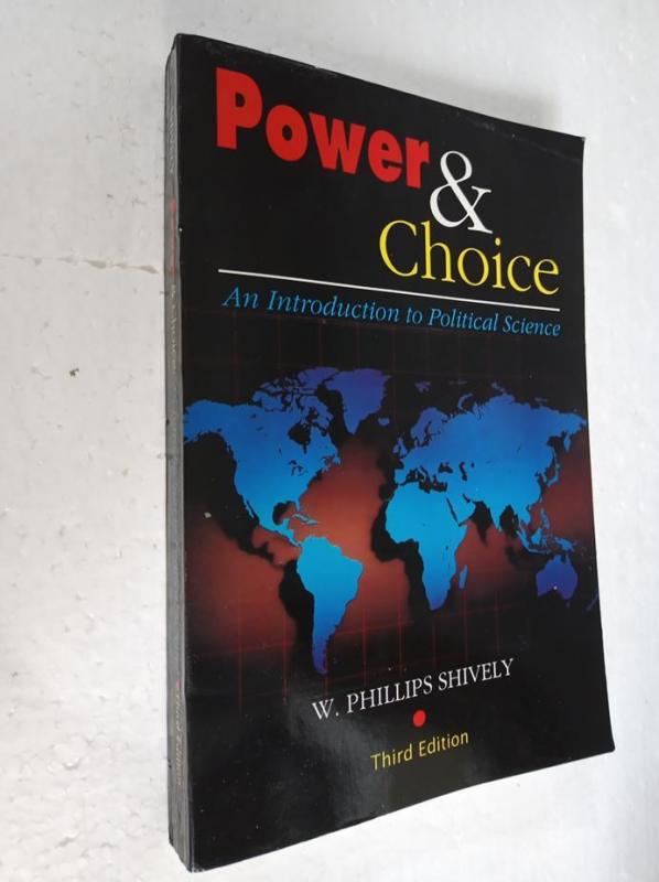 Power and Choice: An Introduction PHILLIPS SHIVELY 1