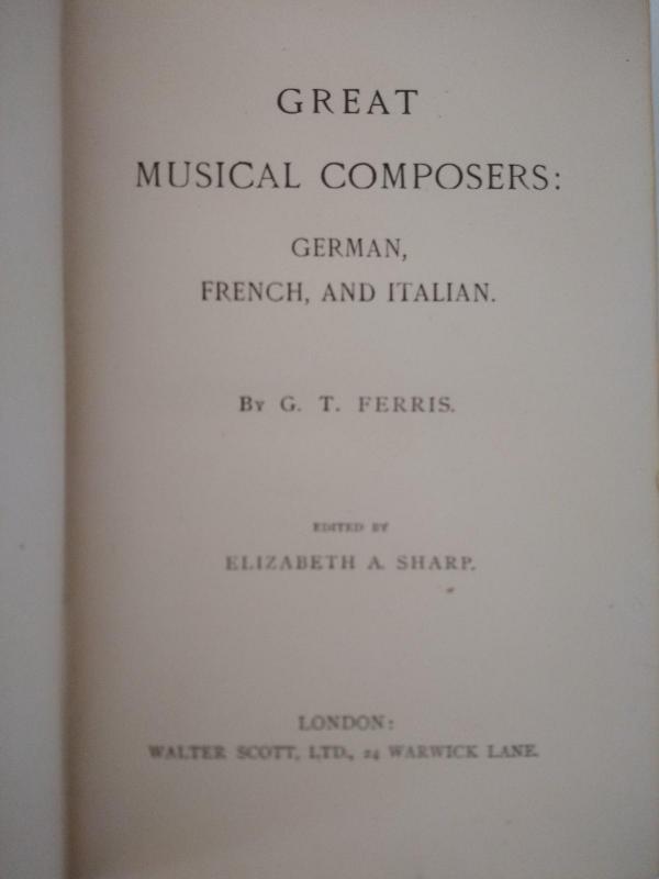 Great Musical Composers - George Titus Ferris 1900 3