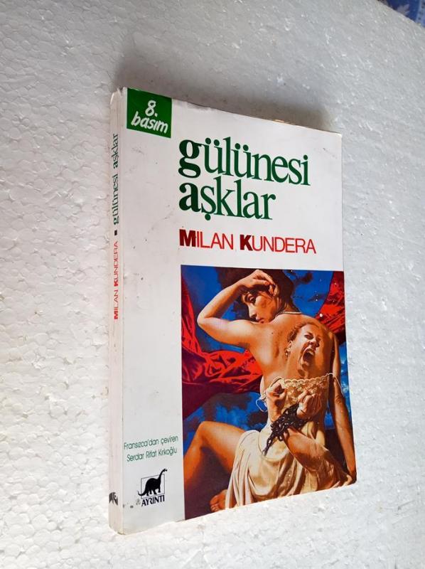 GÜLÜNESİ AŞKLAR Milan Kundera AYRINTI YAY. 1