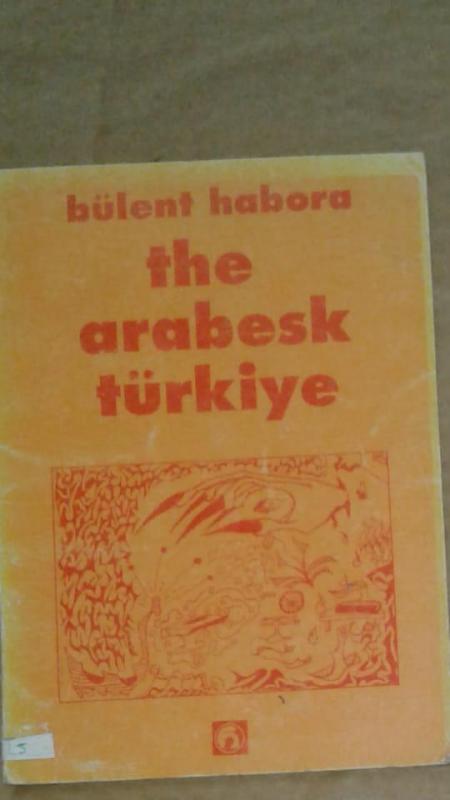 THE ARABESK TÜRKİYE 40 YILIN NOTLARI 1954-1994 Bül 1