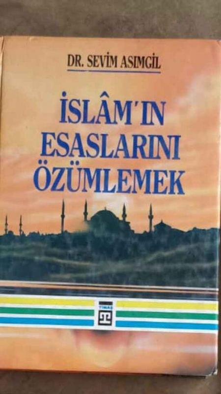 İslam'ın Esaslarını Özümlemek (CİLTLİ) Dr. Sevim A 1