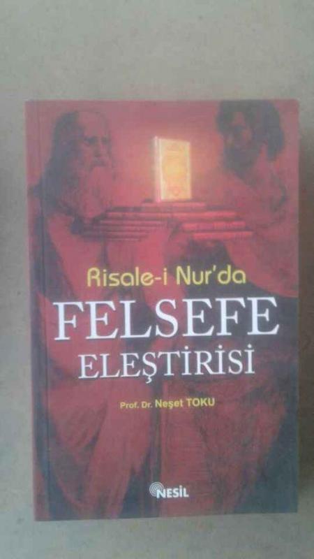 RİSALE-İ NUR'DA FELSEFE ELEŞTİRİSİ PROF. DR. NEŞET 1