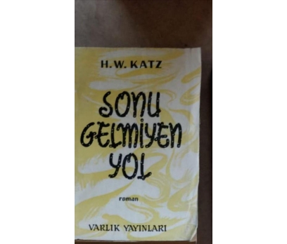 SONU GELMİYEN YOL H. W. KATZ