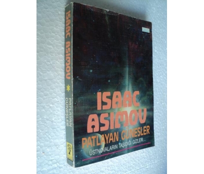 PATLAYAN GÜNEŞLER Üstnovaların Taşı.. Isaac Asimov