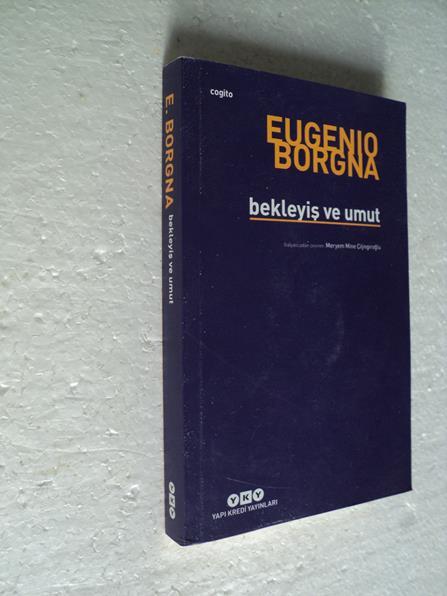 BEKLEYİŞ VE UMUT Eugenio Borgna 1