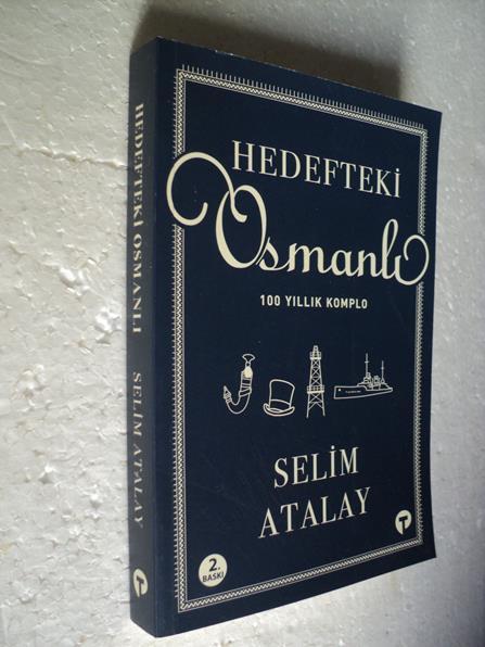 HEDEFTEKİ OSMANLI Selim Atalay 1