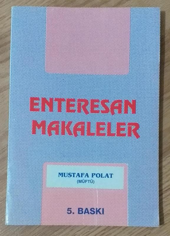 Enteresan Makaleler - Mustafa Polat 1