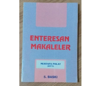 Enteresan Makaleler - Mustafa Polat