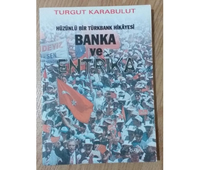 Hüzünlü Bir Türkbank Hikayesi Banka ve Entrika