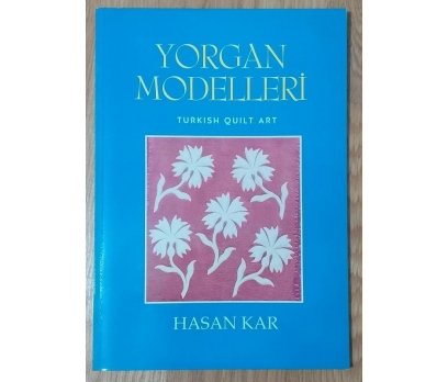 Yorgan Modelleri (Turkish Quilt Art) - Hasan Kar