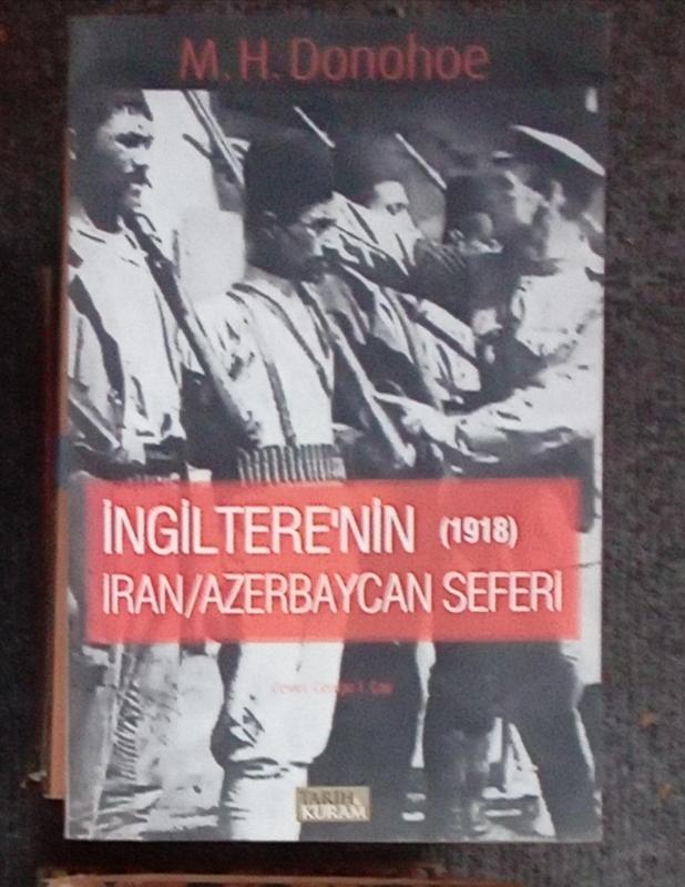 İNGİLTERE'NİN İRAN - AZERBAYCAN SEFERİ ( 1918 ) M. 1