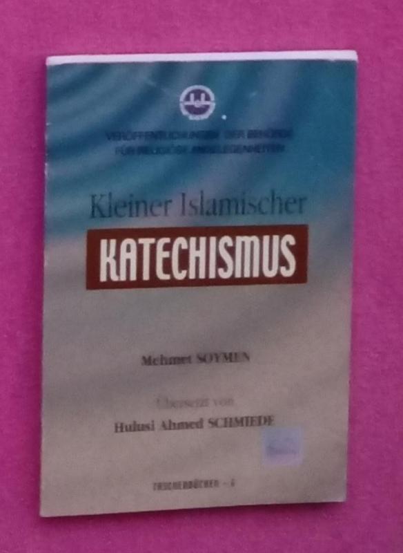 KLEINER ISLAMISCHER KATECHISMUS MEHMET SOYMEN 1