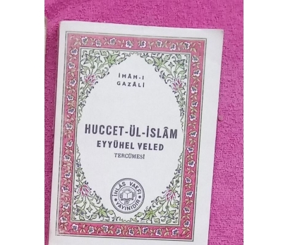 Huccet-ül-İslam Eyyühel Veled Tercümesi cep boy İm 1 2x