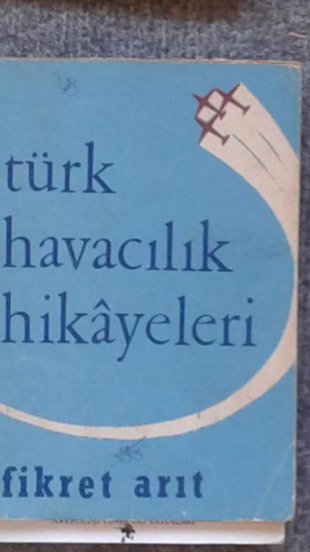 TURK HAVACILIK HİKAYELERİ FIKRET ARIT 1