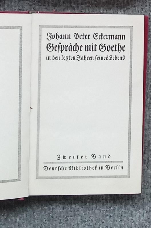 Zweiter band Gespräche mit Goethe johann peter eck 1