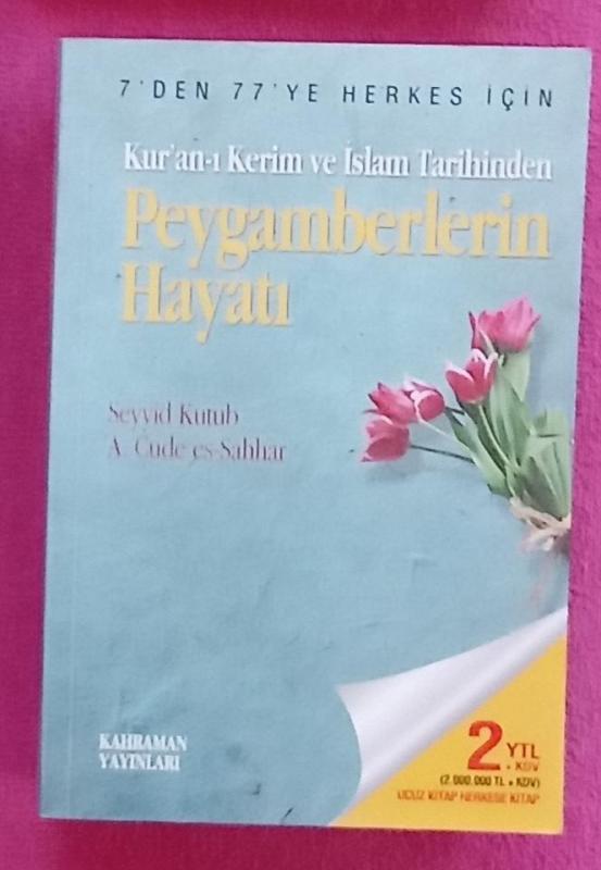 Kur'an-ı Kerim ve İslam Tarihinden PEYGAMBERLERİN 1