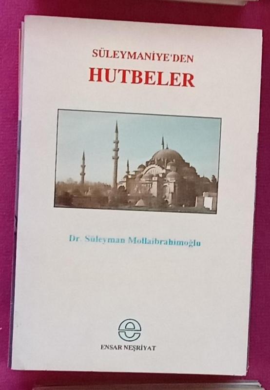 SÜLEYMANİYE'DEN HUTBELER DR. SÜLEYMAN MOLLAİBRAHİM 1
