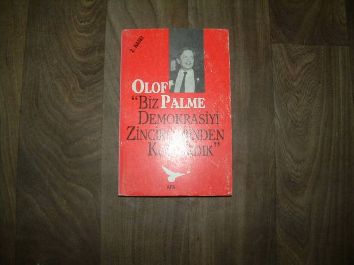 BİZ DEMOKRASİYİ ZİNCİRLERİNDEN OLOF PALME 1