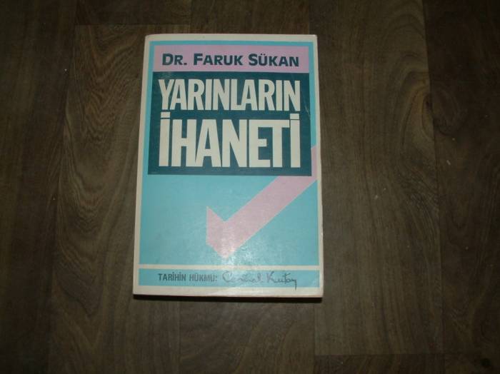 YILLARIN İHANETİ DR. FARUK SÜKAN - 1985 1